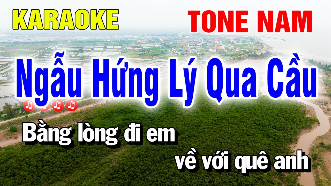 Ngẫu Hứng Lý Qua Cầu Karaoke Tone Nam Nhạc Sống | Nguyễn Linh