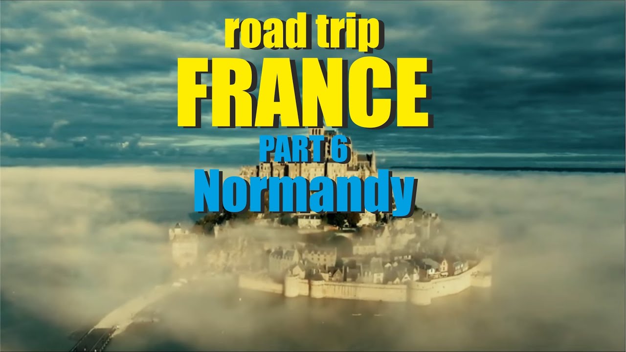 Road trip στη Γαλλία (επ. 6). Μον Σεν Μισελ , Σεν Μαλό και οι βραχοι του Ετρετατ στην Νορμανδια