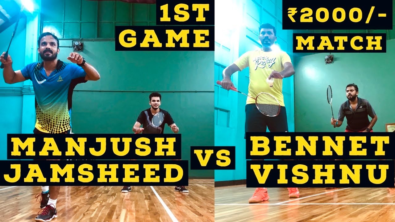 2000 Rupees Match | JAMSHEED & MANJUSH VS BENNET & VISHNU | 1st GAME | All About Badminton |