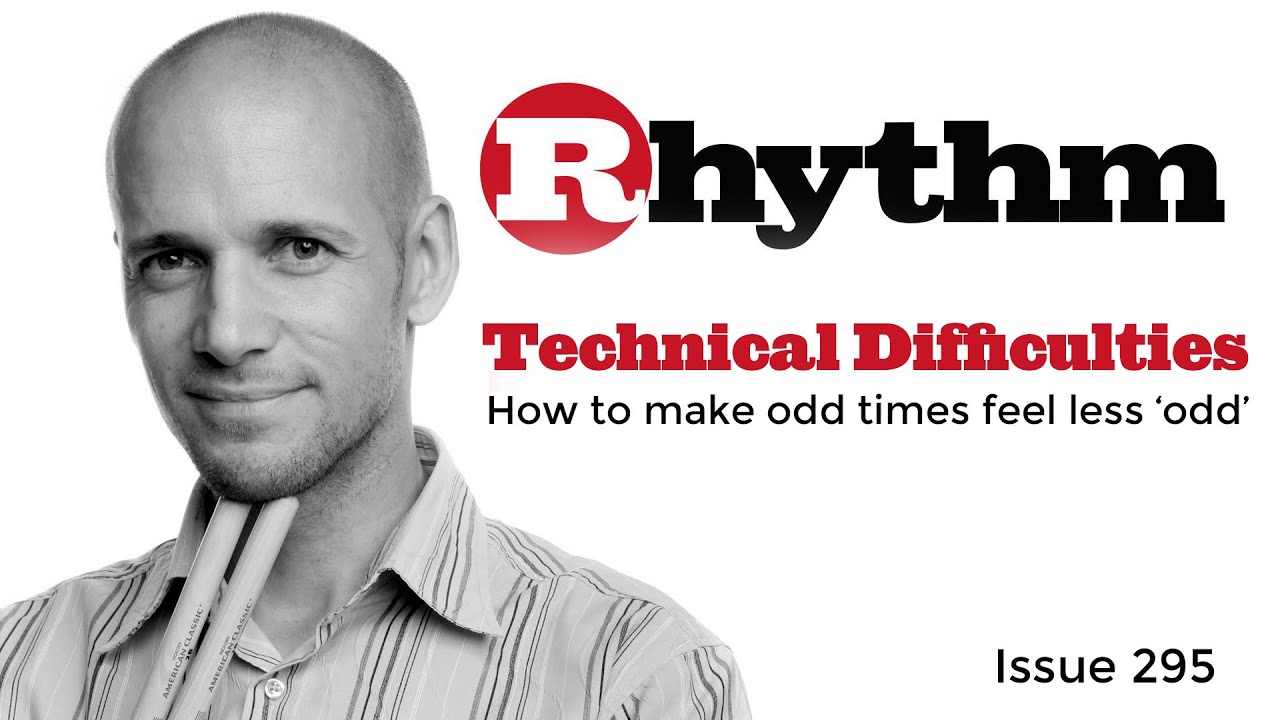 Pete Riley - Technical Difficulties- How to make odd times feel less ‘odd’ - Issue 295