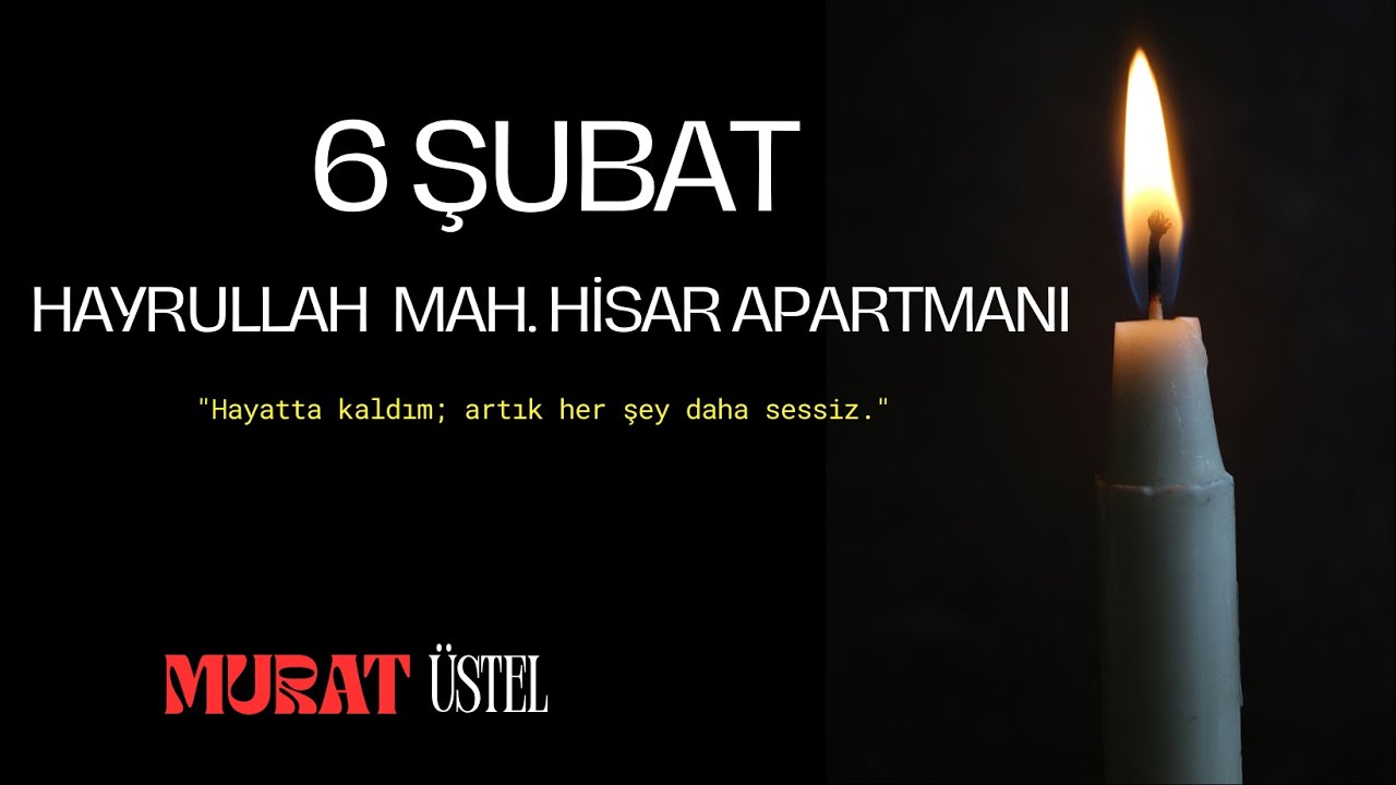 6 Şubat Maraş Depremi - Hacer Demir (Hayrullah Mah. Hisar Apt)