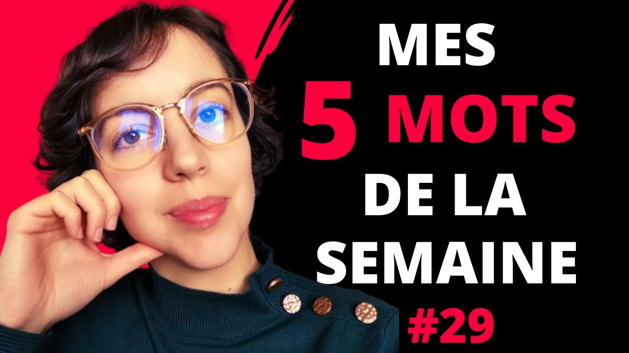 APPRENDRE DES MOTS FRAN&Ccedil;AIS SOUTENUS EN 5 MINUTES | LMDS #29