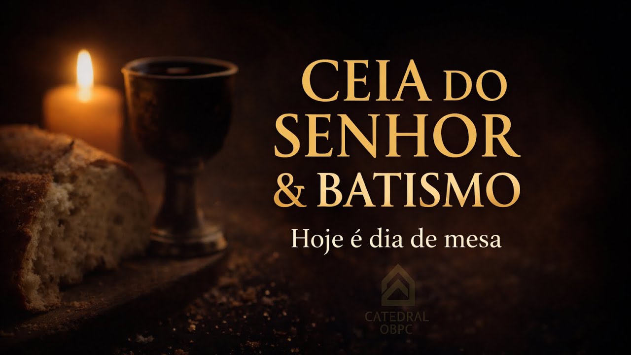 CULTO DE SANTA CEIA DO SENHOR - DOMINGO (MANHÃ) - 08/03/26