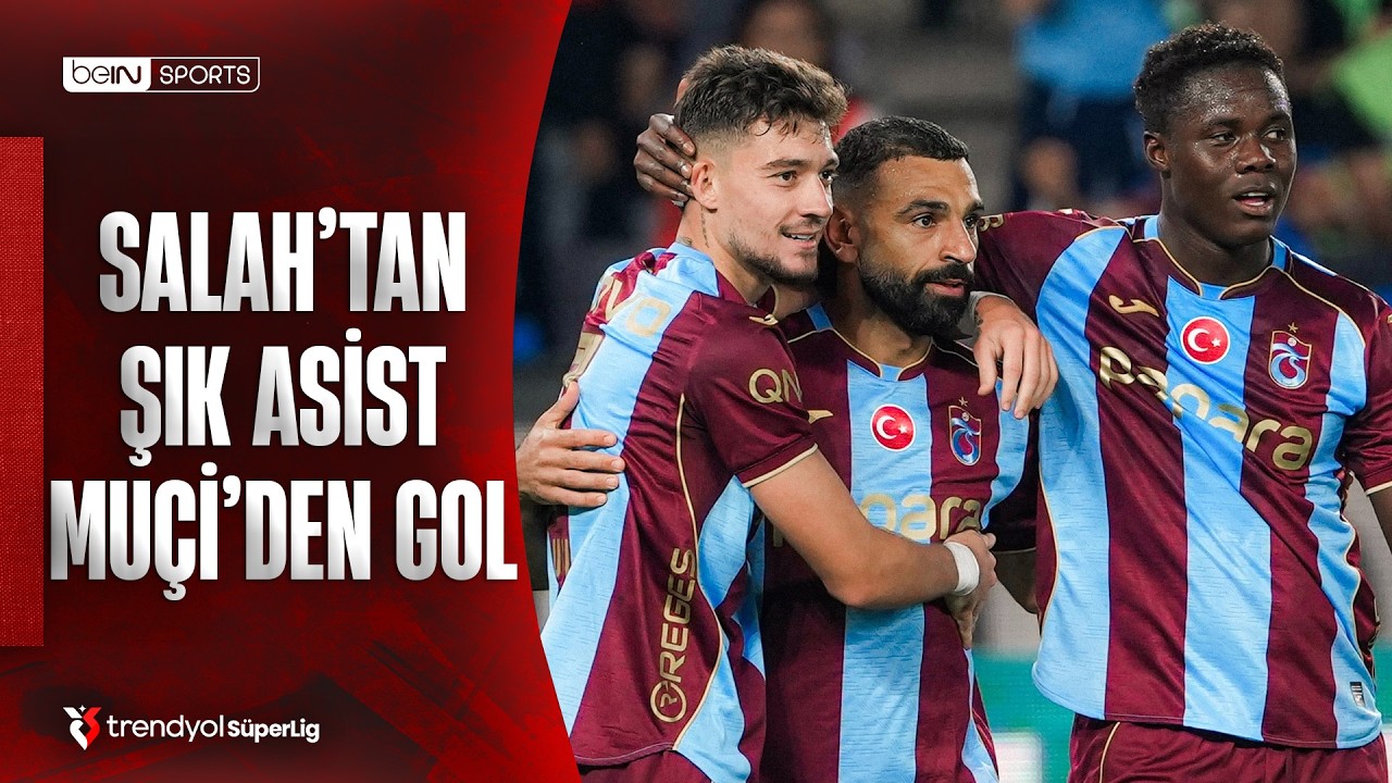 Mohamed Salah'ın Asistinde Mu&ccedil;i'den Klas Bitiriş! | Trendyol S&uuml;per Lig