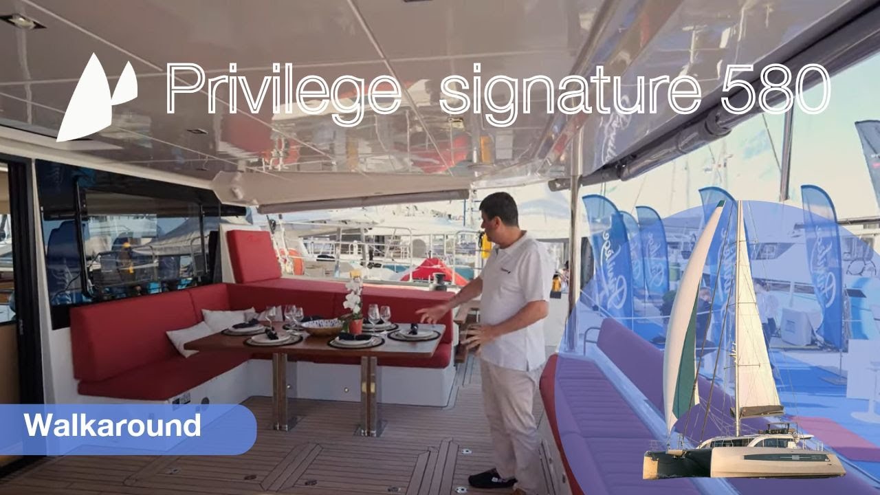 Visite guidée sur le Privilège Signature 580