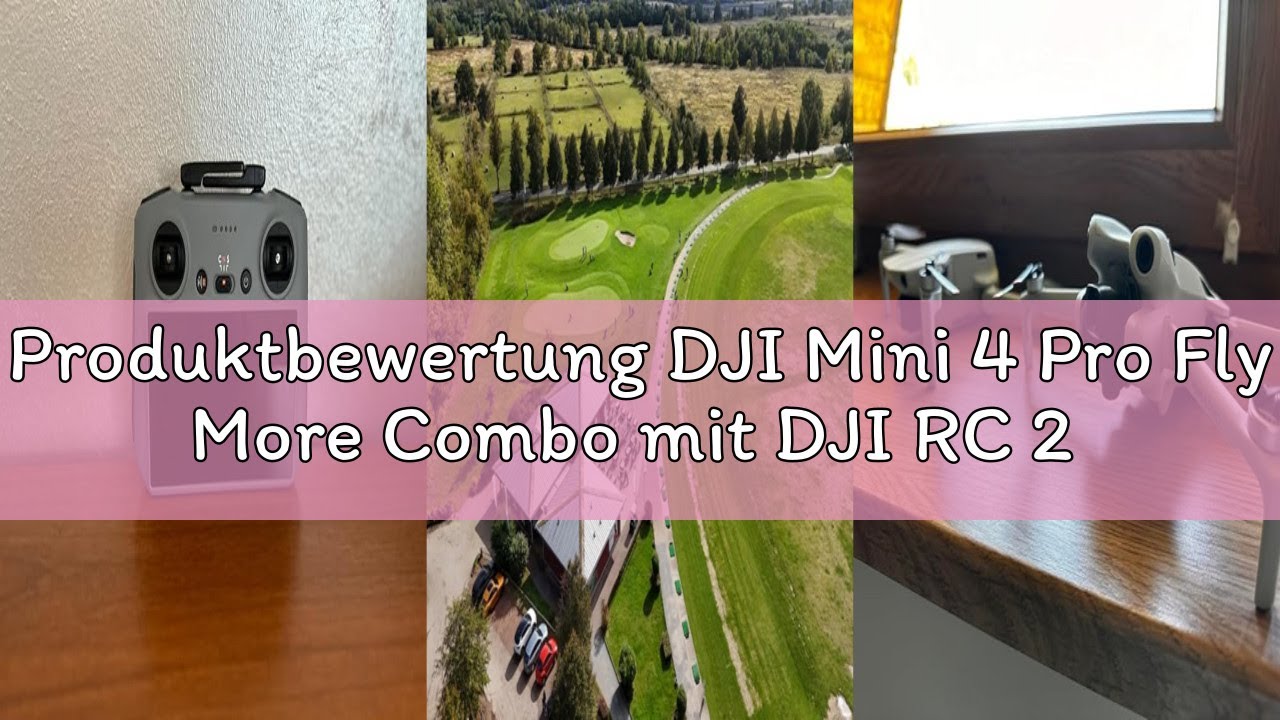 Produktbewertung DJI Mini 4 Pro Fly More Combo mit DJI RC 2 Fernsteuerung (Bildschirmfernsteuerung),