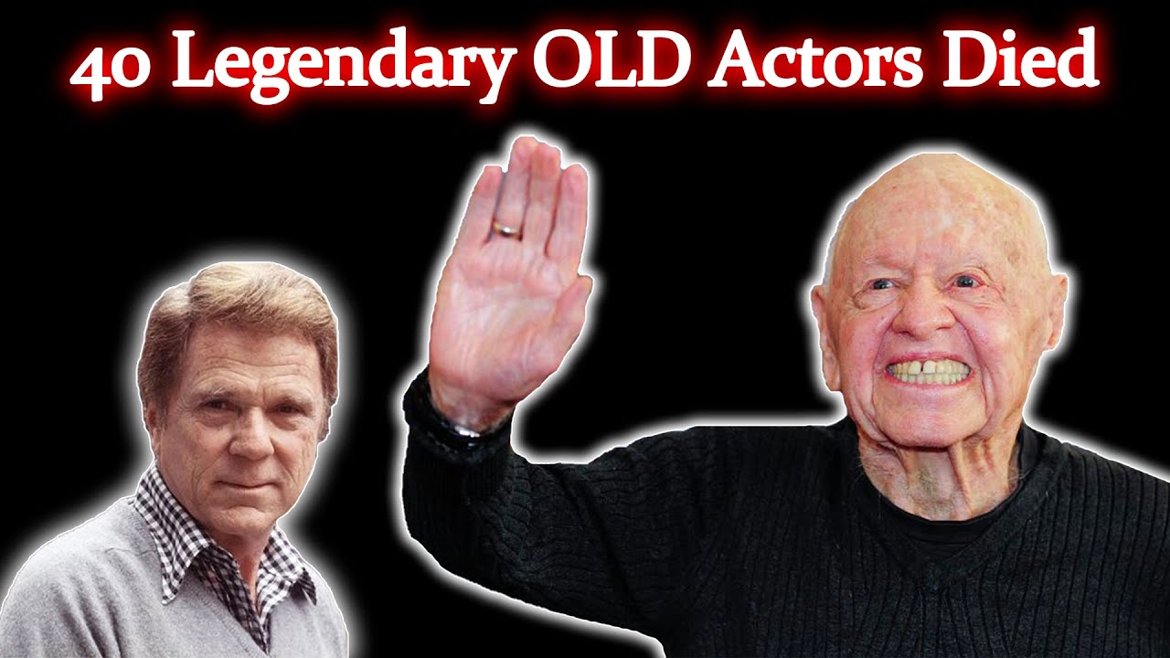 40 Legendary OLD Actors Who Have Died