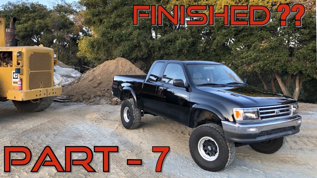 PART 7 - FINISHED??  All The Little Stuff Is Done On The Lifted Toyota 4x4 T100 Project Truck