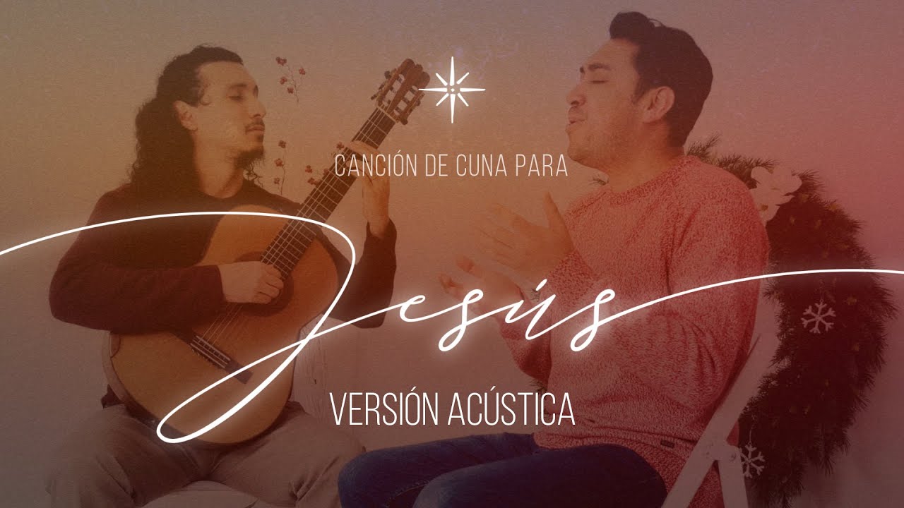 Canción de Cuna para Jesús (Versión ACÚSTICA) - Frank Morgan & Josué Barquero
