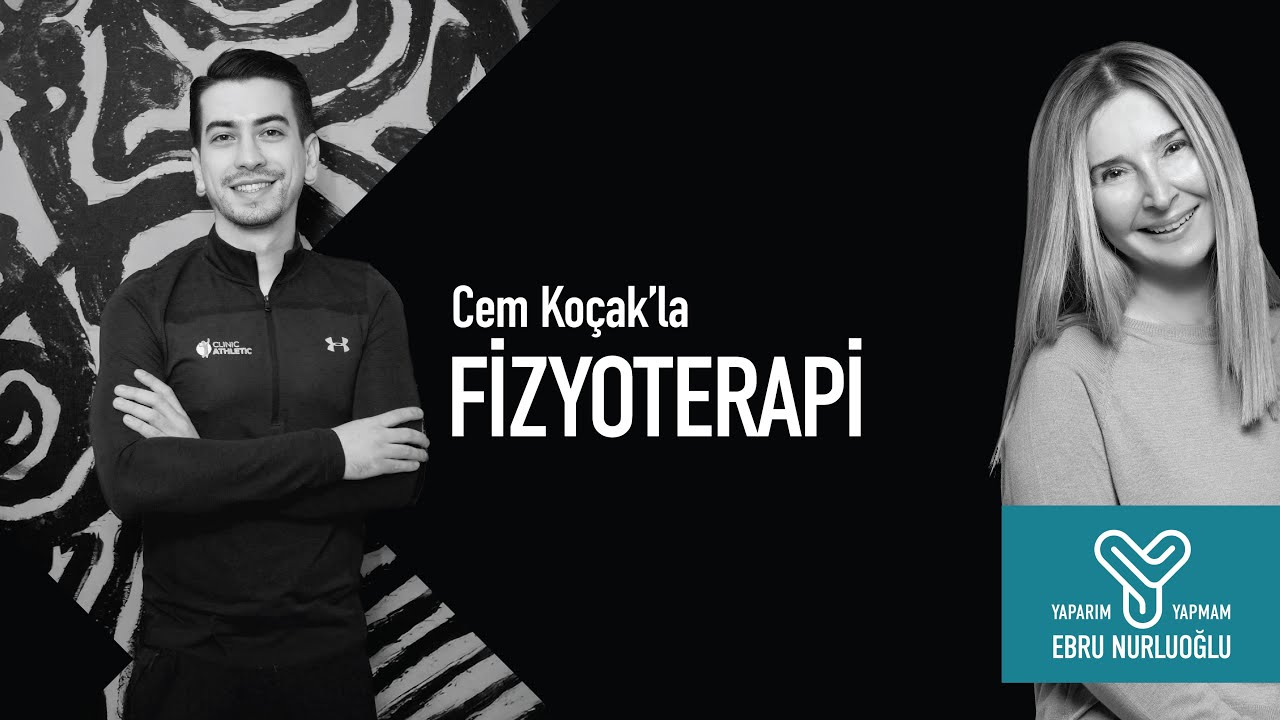 YAPARIM YAPMAM - Cem Koçak ile Fizyoterapi