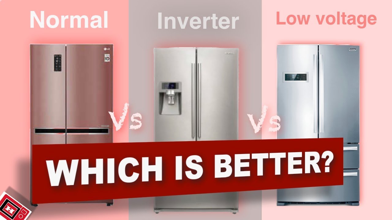 Normal vs Inverter vs Low voltage freezer, AC, Fridge