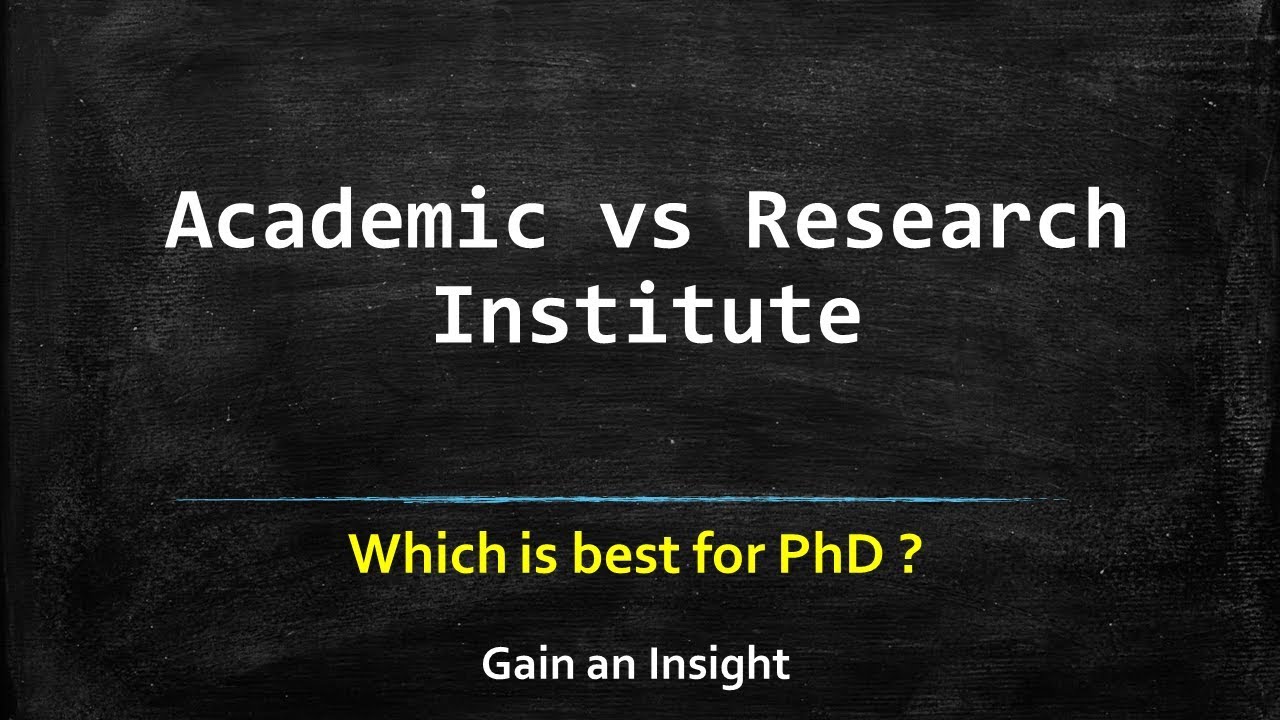 Academic vs Research Institute - Best for PhD
