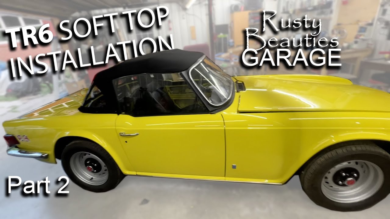 Triumph TR6 Soft top installation - Part 2 - Canvas