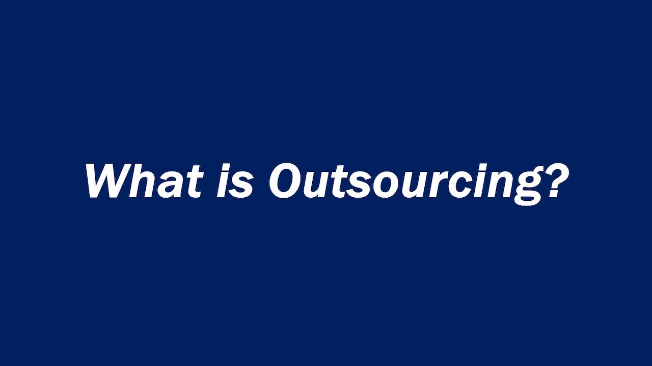 What is Outsourcing?
