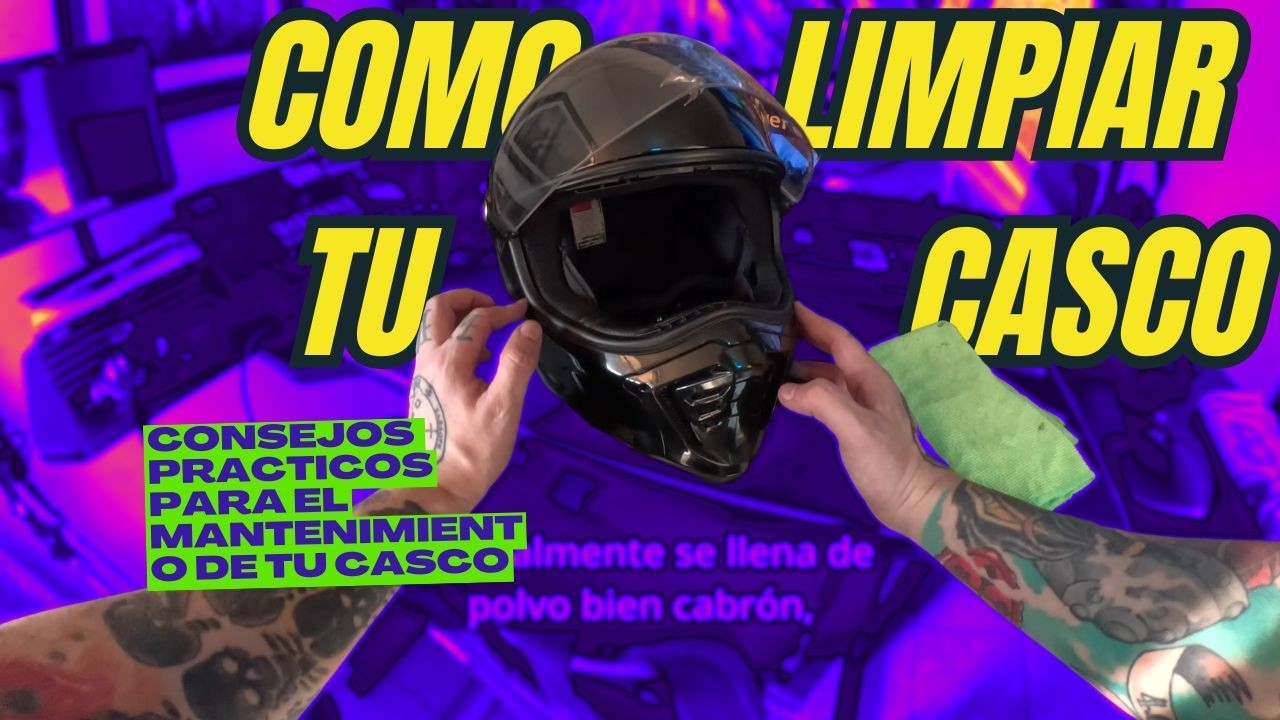 COMO LIMPIAR TU CASCO para motocicleta  -Consejos practicos-