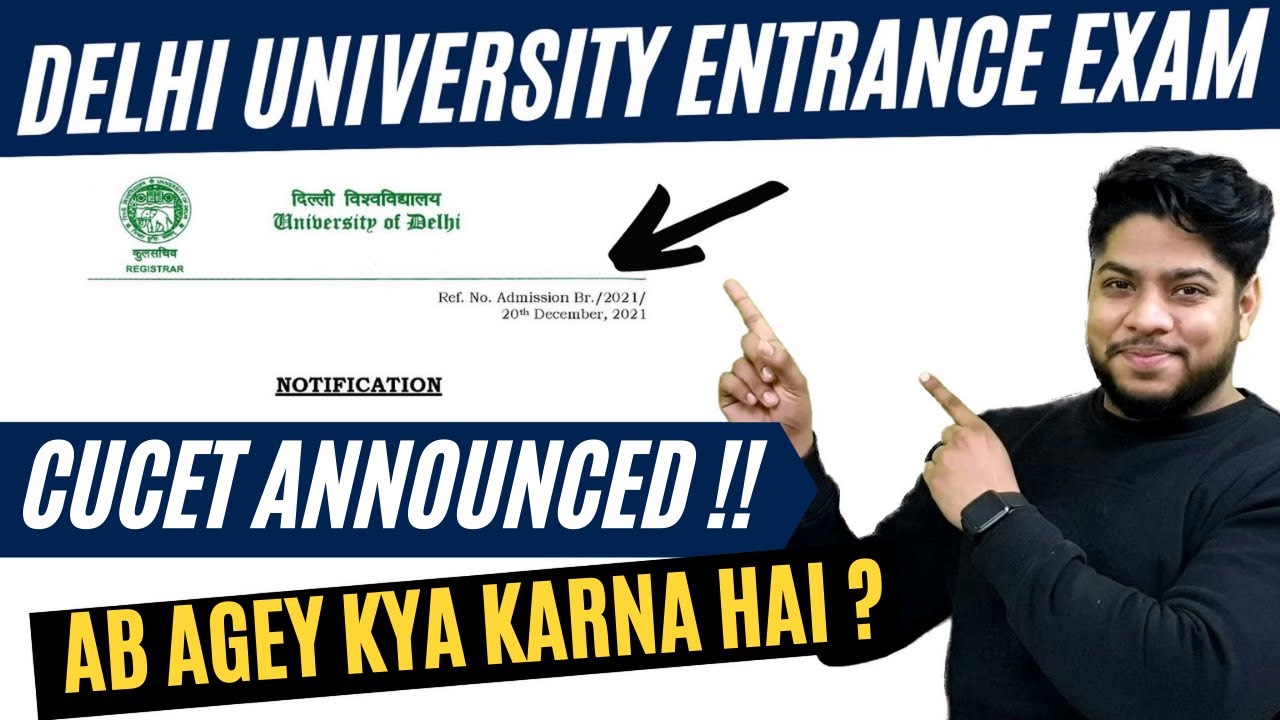 Delhi University Entrance Exam 2022 Admission process DUCET CUCET Complete Details