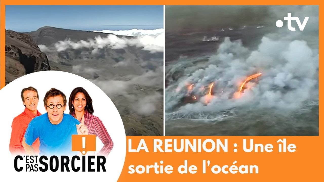 REUNION : Une île sortie de l'océan - C'est pas sorcier [Intégrale]