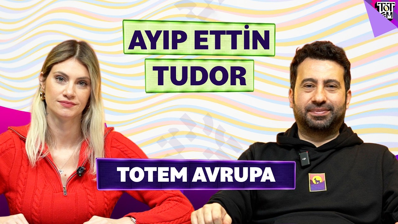 Totem Avrupa #6 | Galatasaray, Barış Alper Yılmaz, Harry Kane | Sinem &Ouml;kten & Mustafa Demirtaş