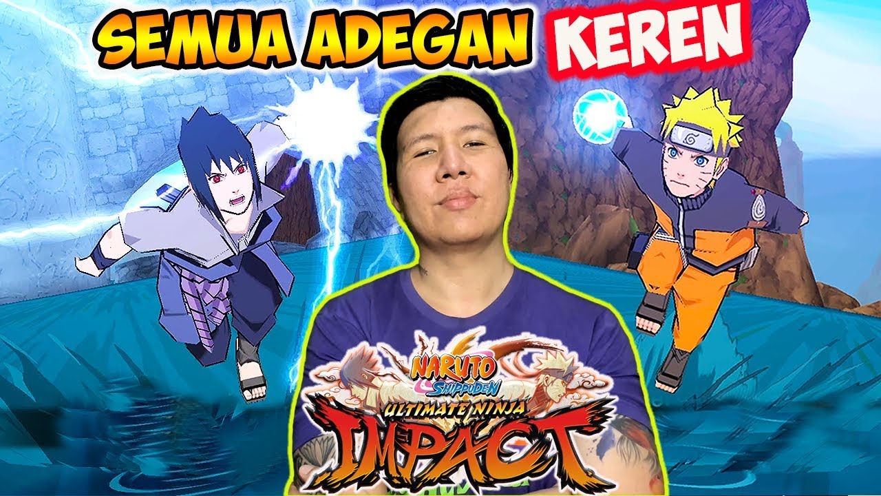SEMUA MOMENT EPIC DAN KEREN Naruto Shippuden Ultimate Ninja Impact