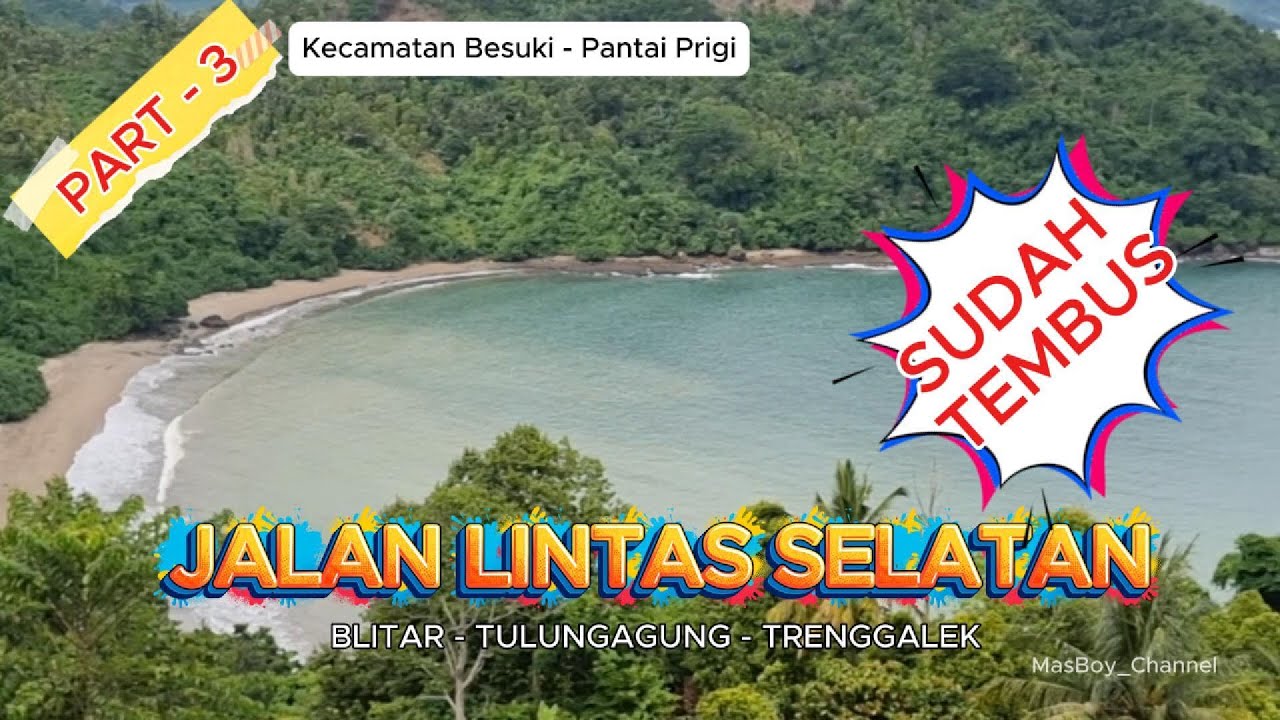 Part 3 : JLS Blitar - Tulungagung - Trenggalek. Sudah Tembus.
