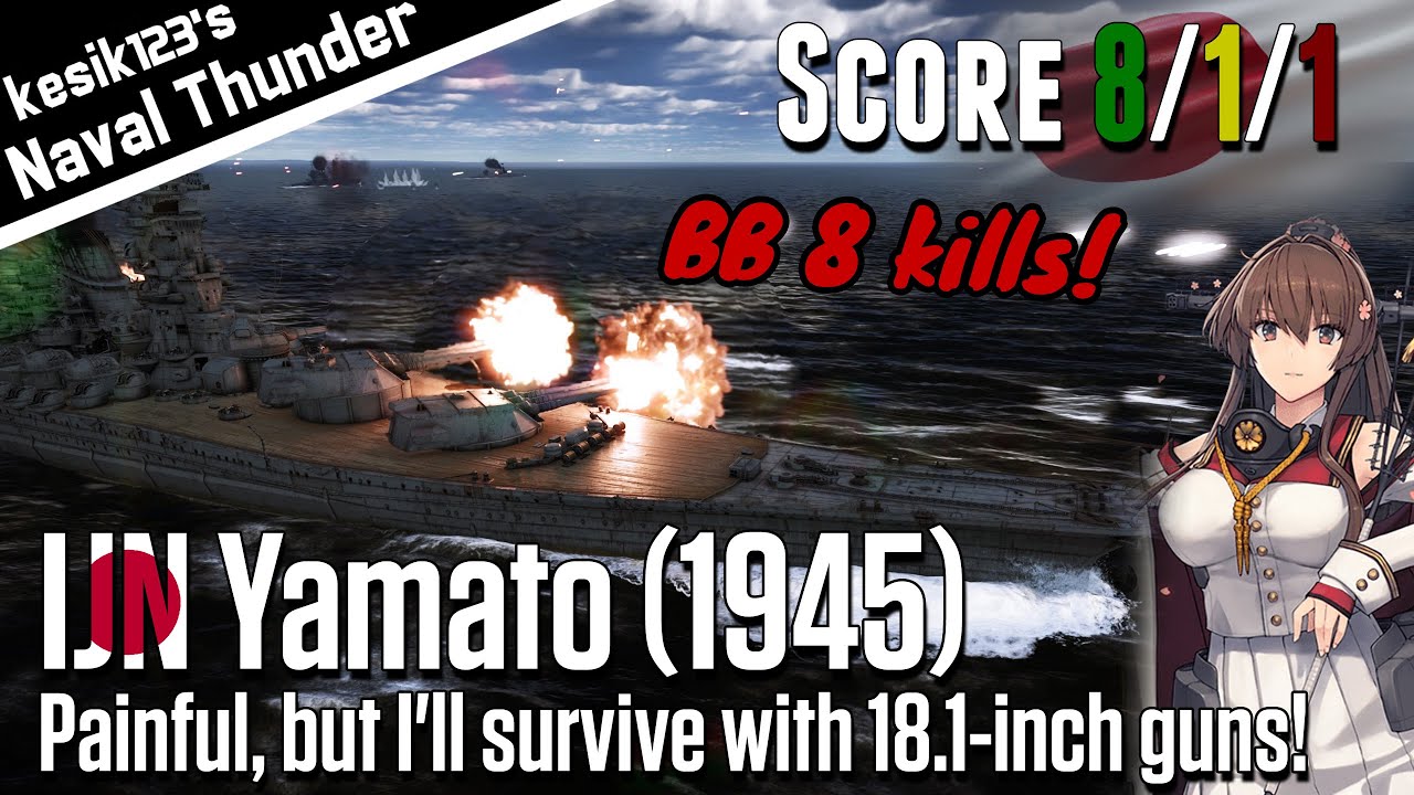[War Thunder Naval] I will survive with 18.1-inch!｜IJN Yamato (1945)：Yamato Class Battleship｜2K QHD
