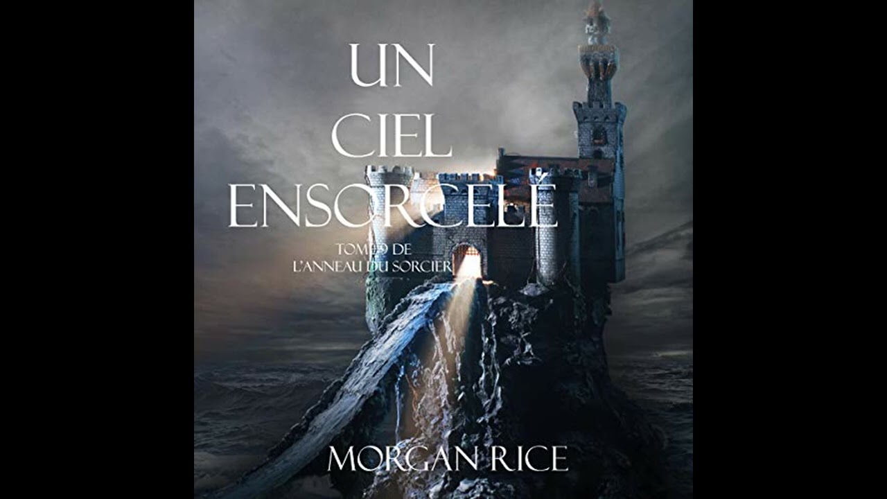 Livre audio: Un Ciel Ensorcelé - Morgan Rice Livre audio