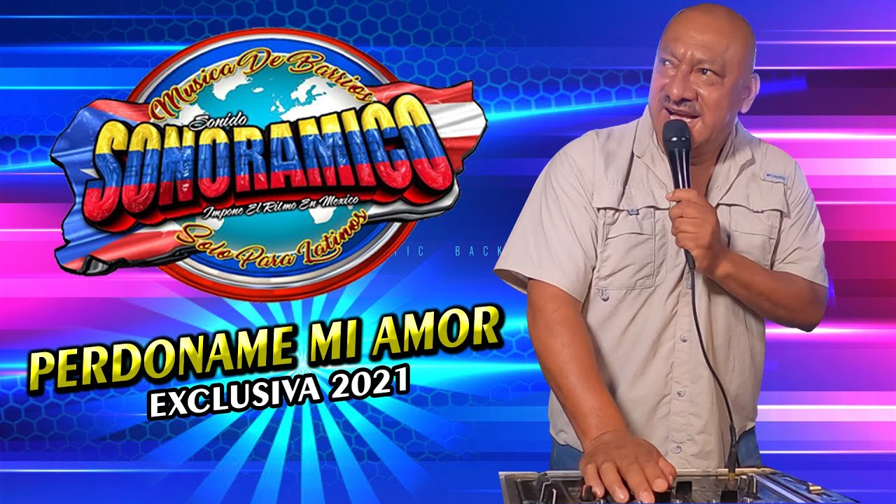 🔴 PERDONAME 2021 / EL TEMA QUE TODOS BUSCAN / EXCLUSIVO /SONIDO SONORAMICO / HOMENAJE A SAMURAI 🙏