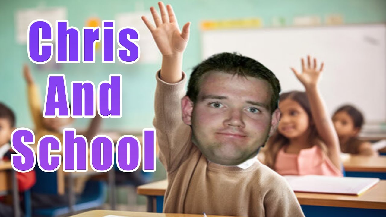 Chris Chan and School