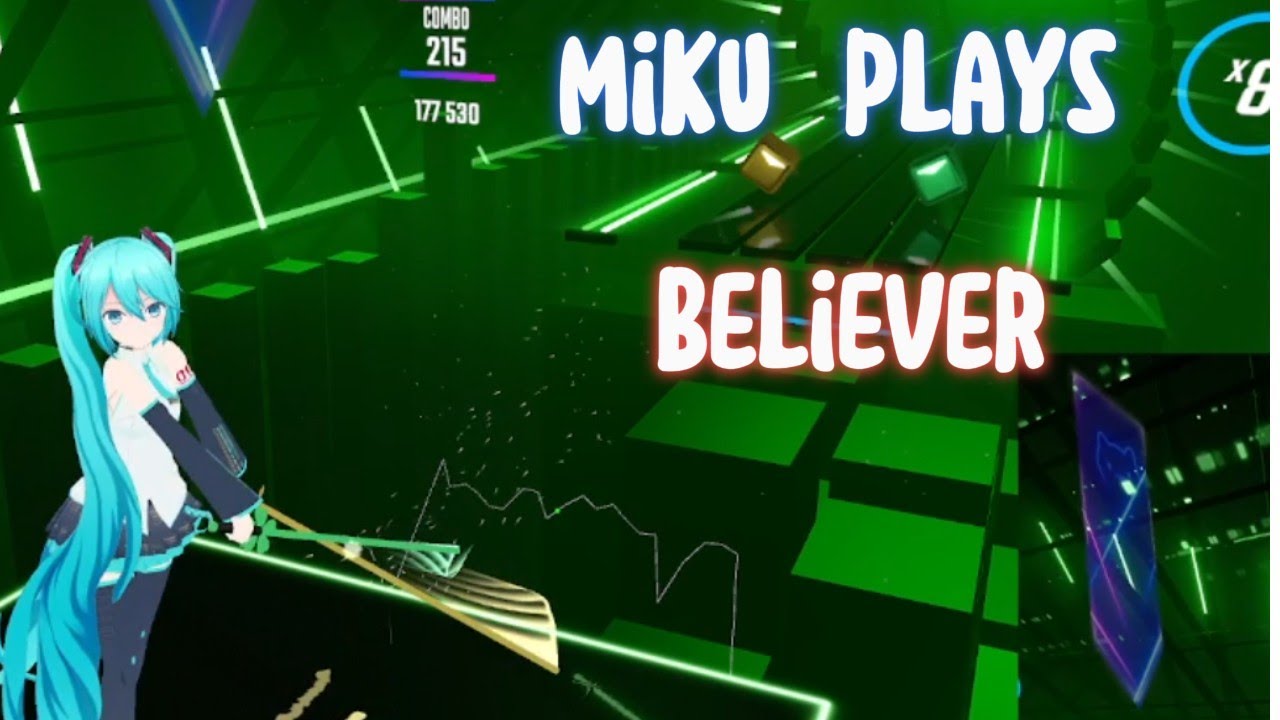 Beat Saber | Miku play Believer | Hard