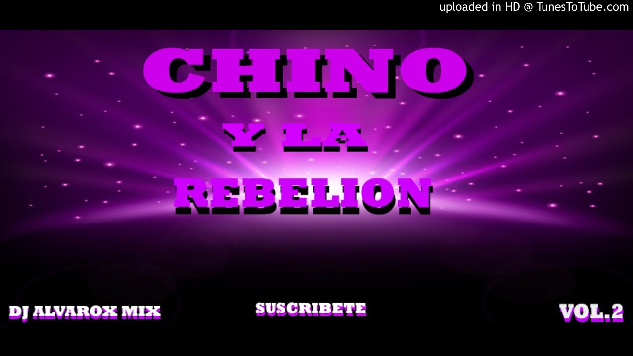 ENGANCHADO - CHINO Y LA REBELION VOL.2 - DJ ALVAROX MIX