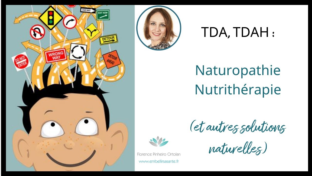 TDAH : avantages d'une prise en charge naturelle globale en naturopathie et micronutrition