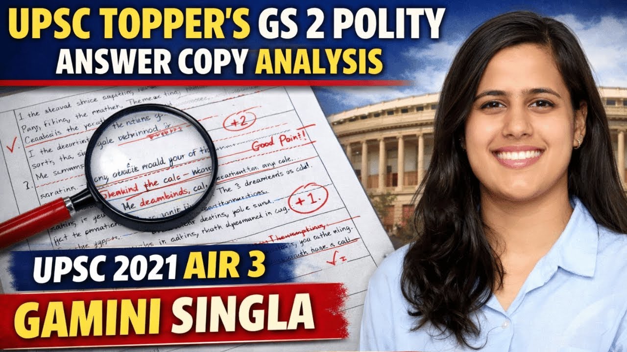 UPSC AIR 3 Gamini Singla: GS 2 Polity Answer Copy Analysis 📄✨ 