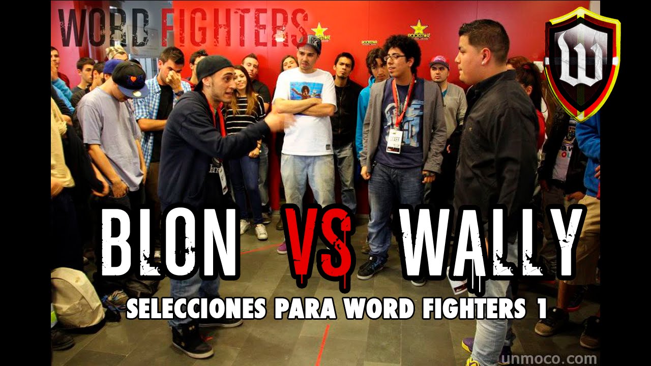 Word Fighters - Selecciones: Blon (Doblefilo) VS MC Wally (aka El Drama)