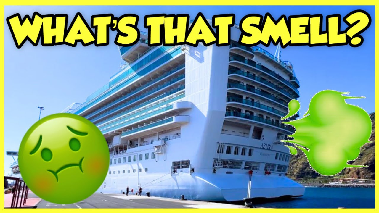 UNPLEASANT smells that made areas off limits! P&O Azura Let’s Talk SHIP - Episode 2