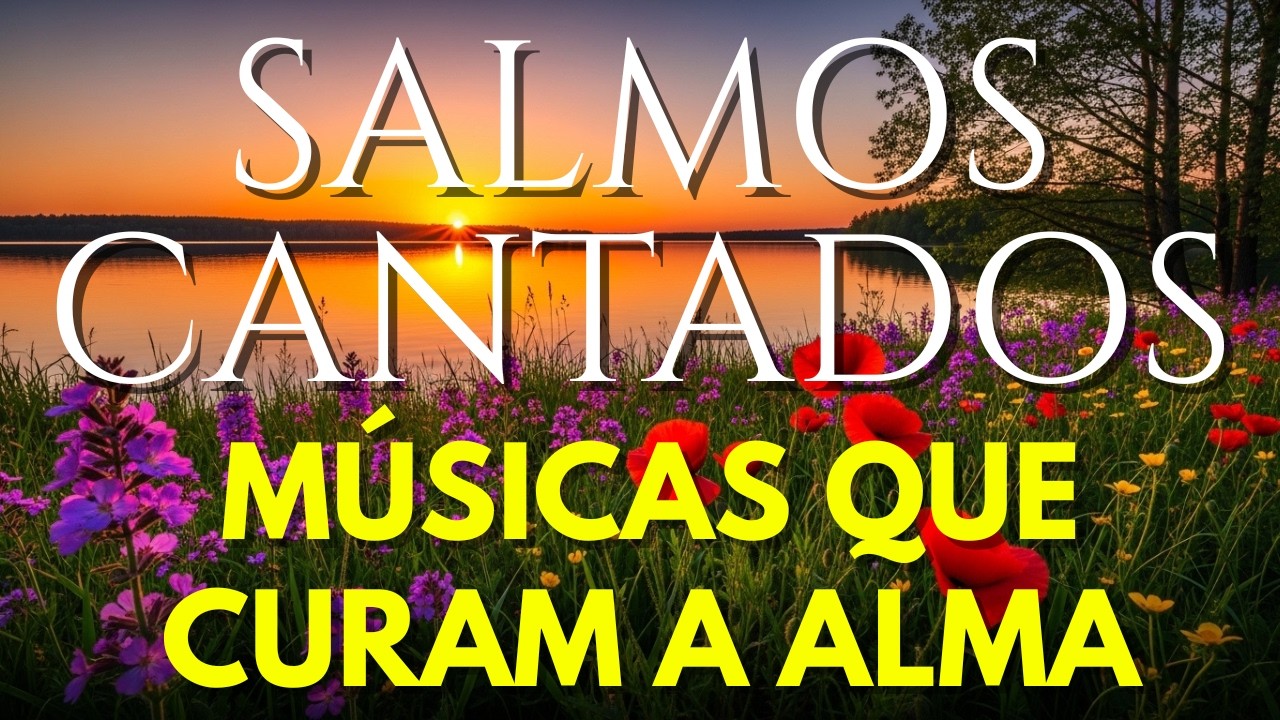 1 Hora de Salmos Cantados Para Cura e Paz da Alma
