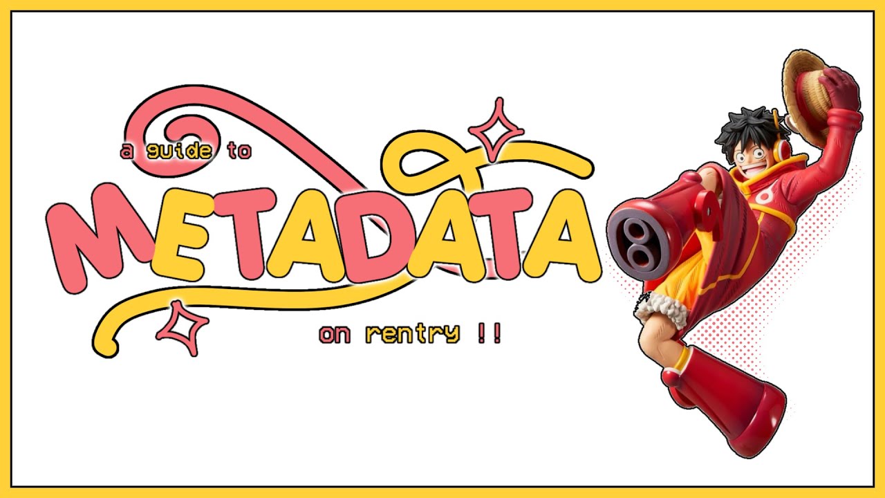 ♡⠀ A Guide On Metadata for Rentry!
