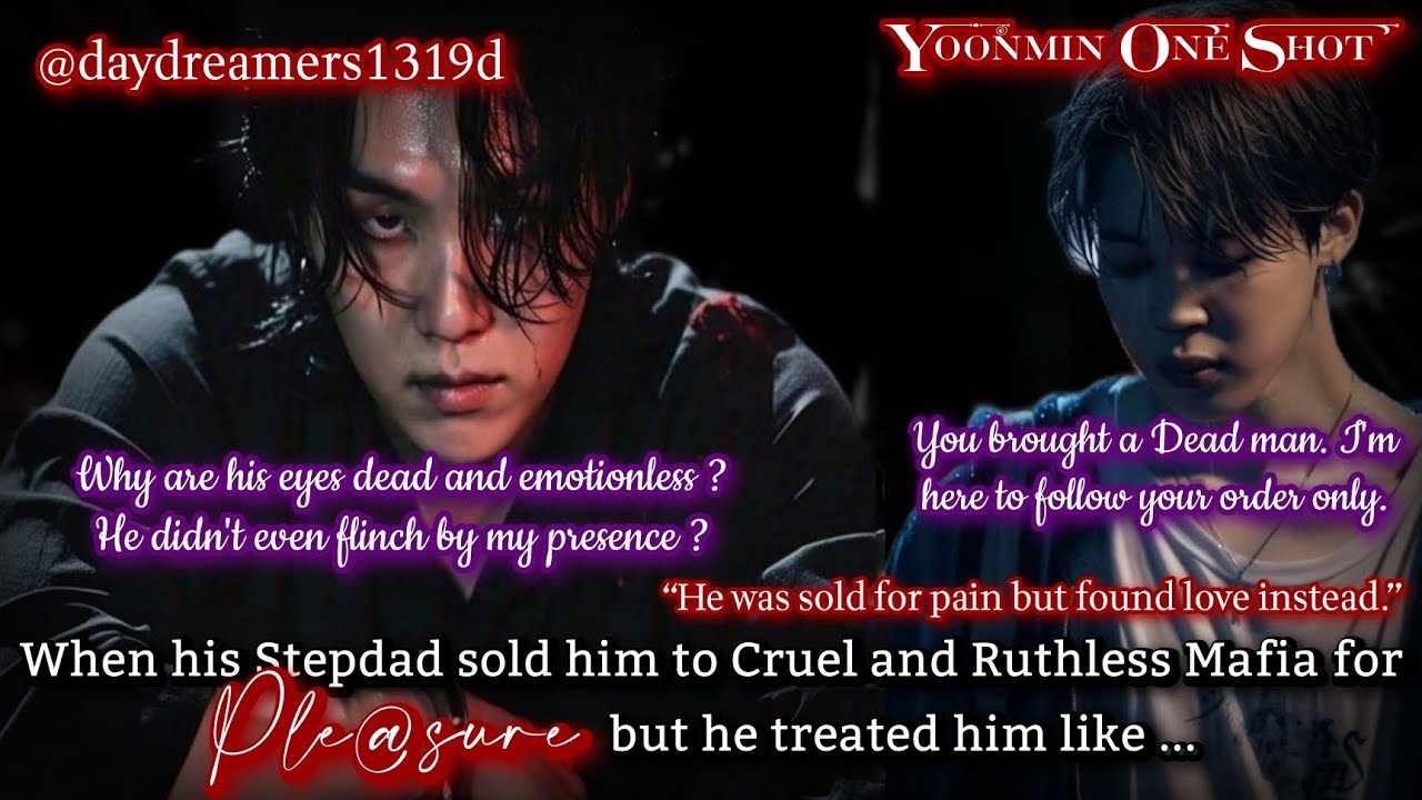 When his Stepdad sold him to Ruthless Mafia King for Ple@sure but he treated him  [Yoonmin One Shot]