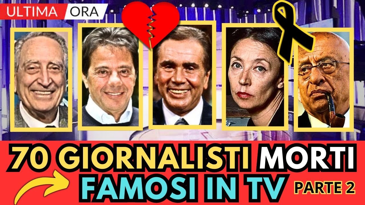 70 GIORNALISTI italiani MORTI Famosi in TV (parte 2)