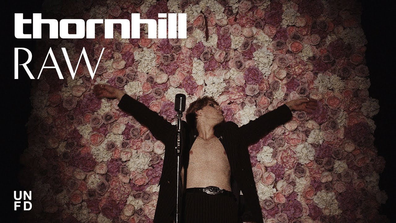 Thornhill - Raw [Official Music Video]