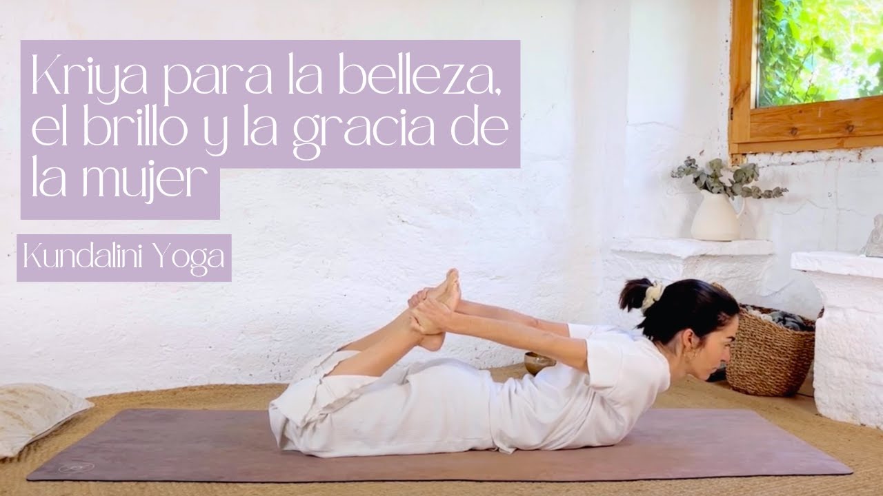 Kundalini Yoga - Kriya para la belleza, el brillo y la gracia de la mujer - Clase completa 60 min