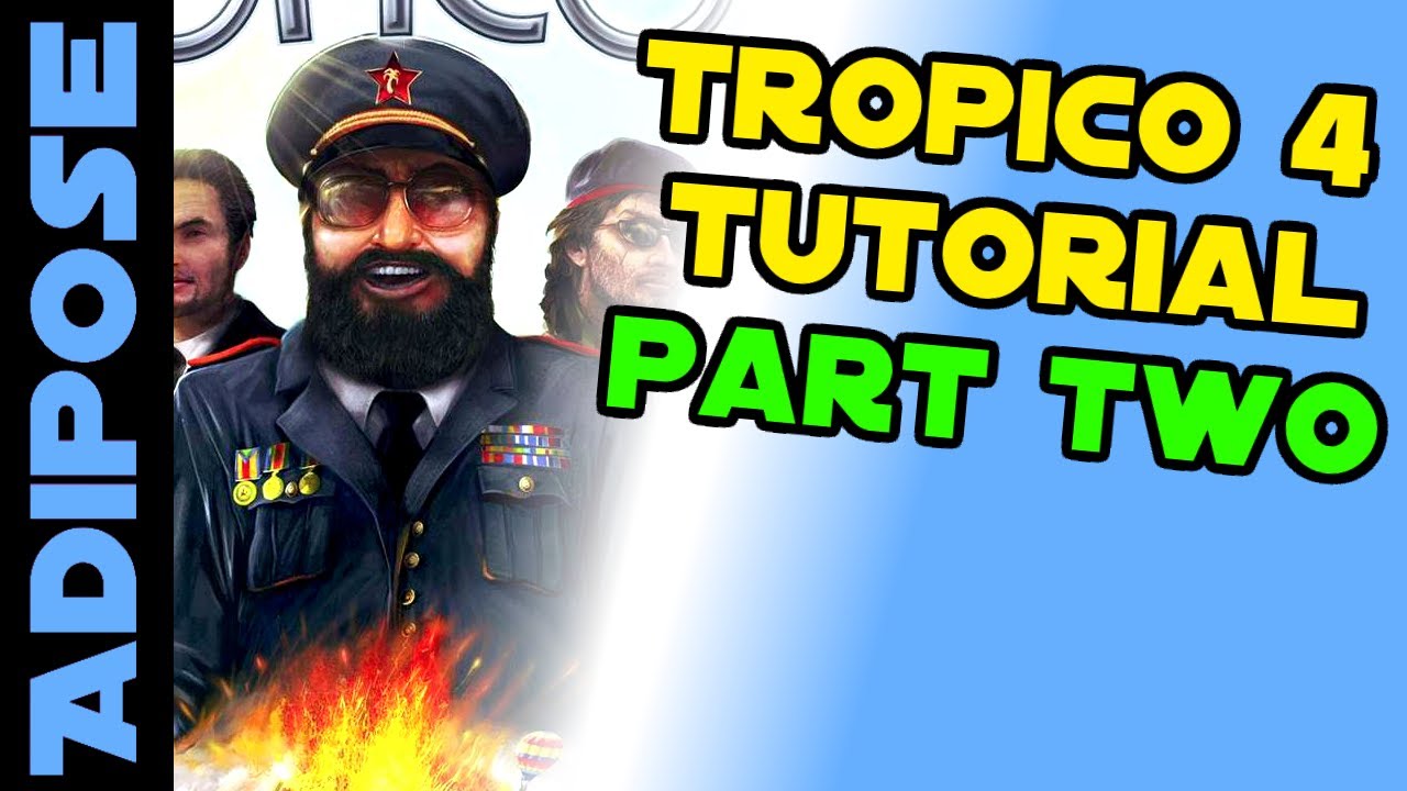 Tropico 4 Guide. Part two. Tips and Tricks for being the best El Presidente!
