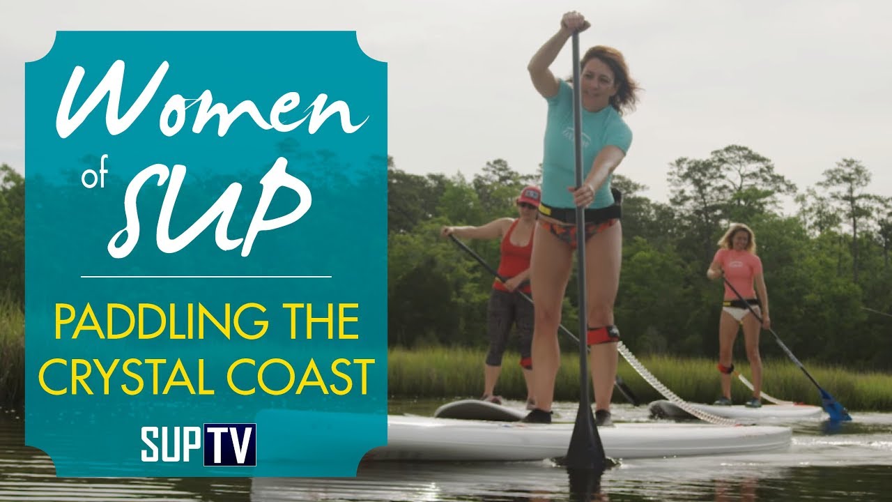 I Am A Stand Up Paddleboarder | Women of SUP on the Crystal Coast