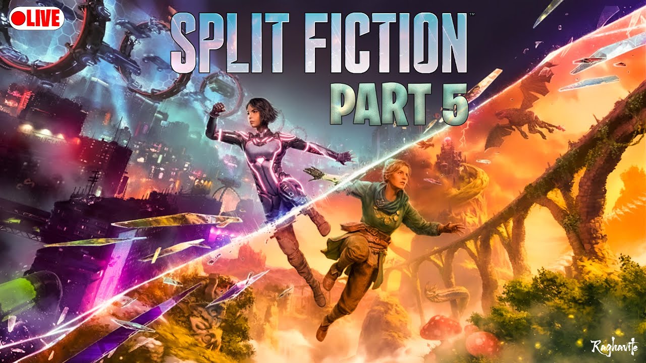 🔴RAGHAVITE - PLAYING THE SPLIT FICTION [PART 5]