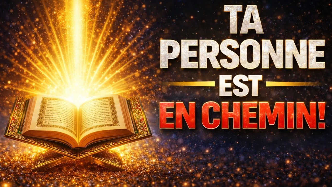 FÉLICITATIONS ! Allah Amène La Personne Destinée Dans Ta Vie ! Voici Ta Confirmation !