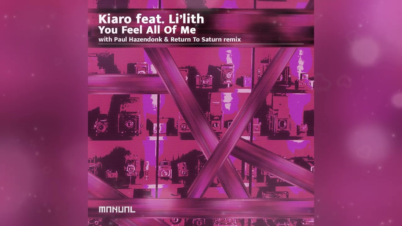 Kiaro feat. Li'lith - You Feel All Of Me (Paul Hazendonk & Return To Saturn Remix)