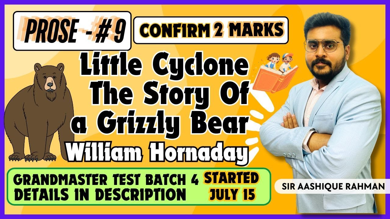 Little Cyclone The Story Of a Grizzly Bear | TNPSC Group 2/2A 2024 | Prose 9 GENERAL ENGLISH | TNPSC