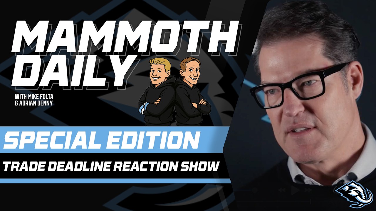 Mammoth Daily: Special Edition: Trade Deadline Reaction, Bill Armstrong, Columbus Preview