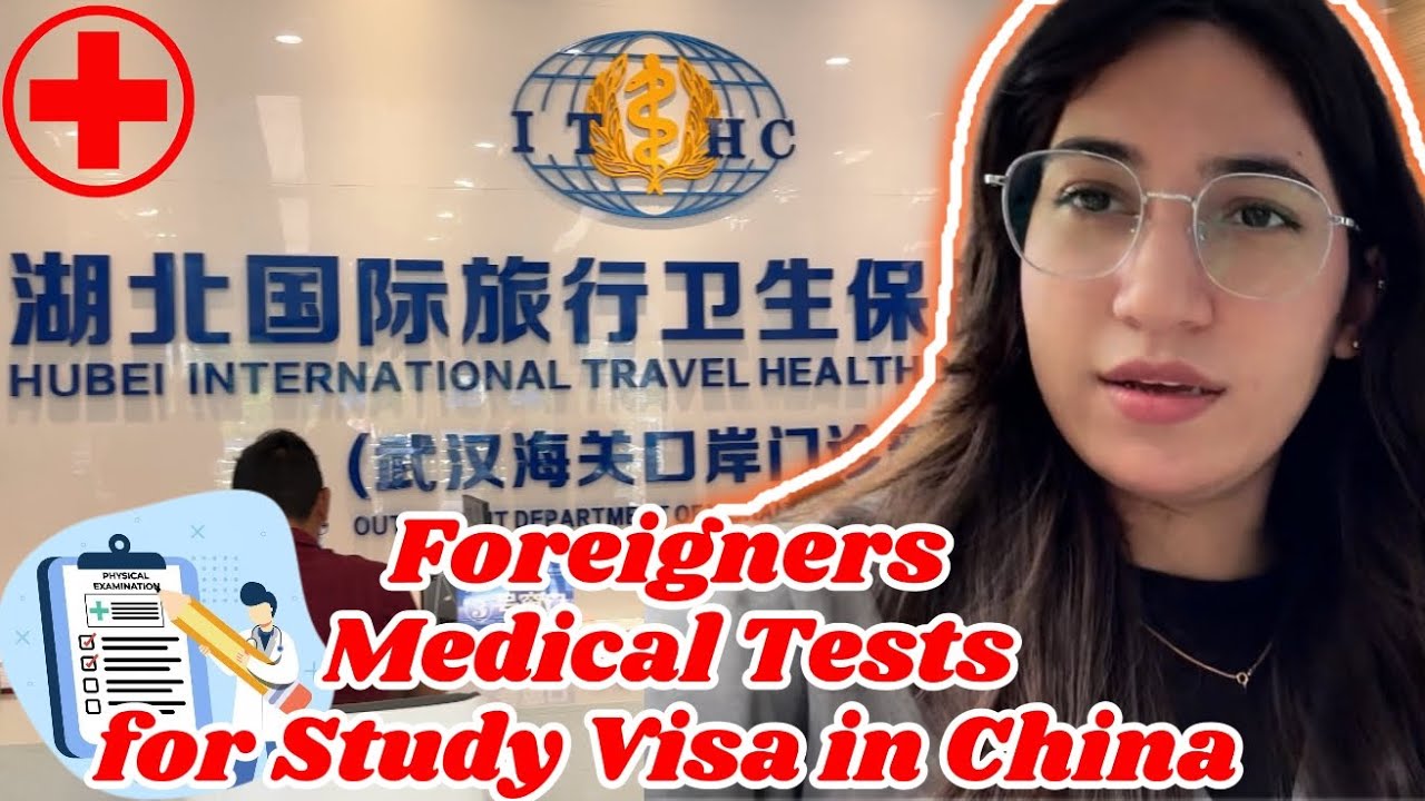 How to do physical examination in China for study visa | Medical tests for International Students |