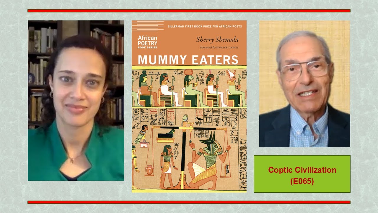 Coptic Civilization (E065) &ndash; Poetry in the Diaspora &ndash; Dr. Sherry Shenoda and Dr. Saad Michael Saad