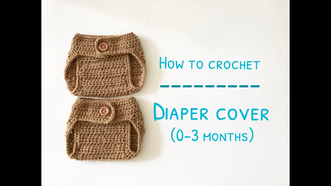 How to Crochet Diaper Cover (0-3 months)